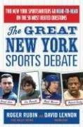 Cover of: The Great New York Sports Debate by Roger Rubin, David Lennon