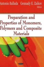 Cover of: Preparation and Properties of Monomers, Polymers and Composite Materials
