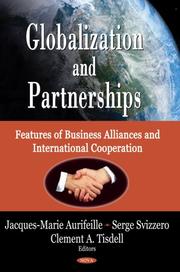 Cover of: Globalization and Partnerships: Features of Business Alliances and International Cooperation
