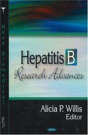 Hepatitis B Research Advances by Alicia P. Willis