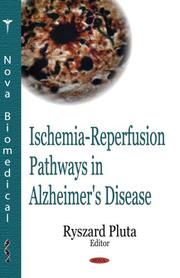 Ischemia-Reperfusion Pathways in Alzheimer's Disease by Ryszard Pluta