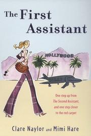 Cover of: The First Assistant: A Continuing Tale from Behind the Hollywood Curtain