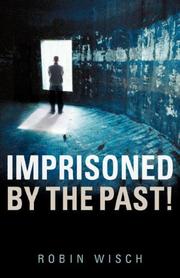 Cover of: Imprisoned By The Past! by Robin Wisch