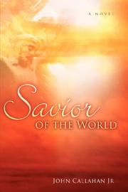 Cover of: Savior of the World | John, Callahan Jr.