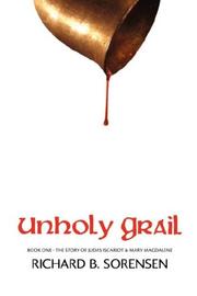 Cover of: Unholy Grail by Richard Sorensen