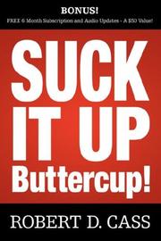 Cover of: Suck It Up Buttercup | Robert D Cass