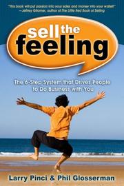 Cover of: Sell the Feeling: The 6-Step System That Drives People to Do Business with You