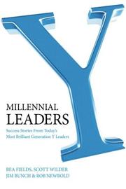 Millennial leaders by Bea Fields, Scott Wilder, Jim Bunch, Rob Newbold