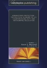 Cover of: Administered Protection: The Political Economy of the Us Contervaling Duty