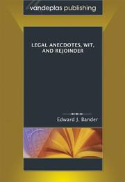 Cover of: Legal Anecdotes, Wit, and Rejoinder