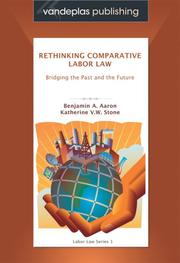 Cover of: Rethinking Comparative Labor Law: Bridging the Past and the Future (Vandeplas Publishing: Labor Law Series)