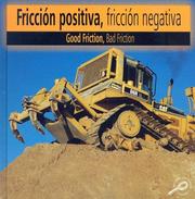 Cover of: Friccion Positiva, Friccion Negativa / Good Friction, Bad Friction