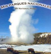Cover of: Mis Paraques Nacionales / My National Parks (The World Around Me) by Susan Thames