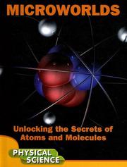 Cover of: Microworlds: Unlocking the Secrets of Atoms and Molecules (Let's Explore Science)
