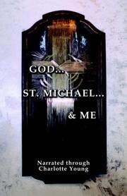Cover of: God... St. Michael... And Me by Charlotte Young