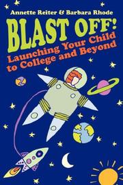 Cover of: Blast Off!: Launching Your Child to College and Beyond