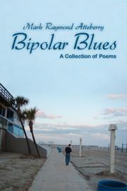 Front cover of Bipolar Blues by Mark Raymond Atteberry