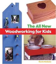 Cover of: The All-New Woodworking for Kids by Kevin McGuire