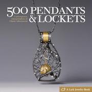 Cover of: 500 Pendants & Lockets: Contemporary Interpretations of Classic Adornments (500 Series)