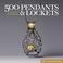 Cover of: 500 Pendants & Lockets