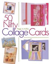 Cover of: 50 Nifty Collage Cards by Peggy Jo Ackley