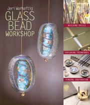 Cover of: Glass Bead Workshop by Jeri L. Warhaftig