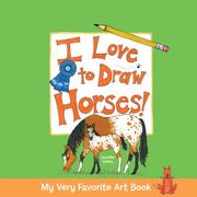 Cover of: My Very Favorite Art Book: I Love to Draw Horses!