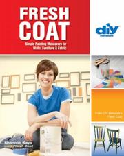 Fresh Coat (DIY): Simple Painting Makeovers for Walls, Furniture & Fabric (DIY Network) by Shannon Kaye