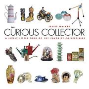 Cover of: The Curious Collector by Jessie Walker, Jessie Walker