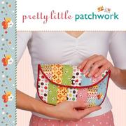 Cover of: Pretty Little Patchwork