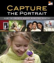Cover of: Capture the Portrait: How to Create Great Digital Photos