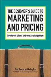 Cover of: The Designer's Guide To Marketing And Pricing: How to Win Clients and What to Charge Them