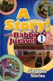 Cover of: A Story! with Rabbi Juravel: #1- Shabbos