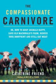 Cover of: Compassionate Carnivore by Catherine Friend