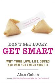 Cover of: Don't Get Lucky - Get Smart by Alan Cohen