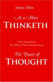 Cover of: As a Man Thinketh: With excerpts from the William Walker Atkinson classic The Power of Thought