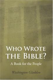 Cover of: Who Wrote the Bible? by Washington Gladden