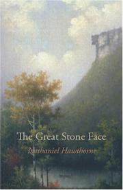 Cover of: The Great Stone Face by Nathaniel Hawthorne