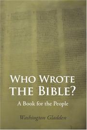 Cover of: Who Wrote the Bible? by Washington Gladden