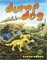 Dump Dog by Garvin Morris