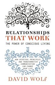 Cover of: Relationships that Work: The Power of Conscious Communication