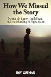 Cover of: How We Missed the Story: Osama Bin Laden, the Taliban and the Hijacking of Afghanistan