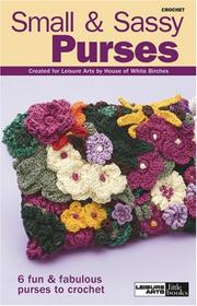 Cover of: Small & Sassy Purses (Leisure Arts #75140)