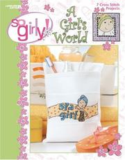 Cover of: So Girly! It's a Girl's World (Leisure Arts #4360)