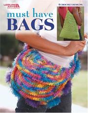 Cover of: Must Have Bags (Leisure Arts #3804)