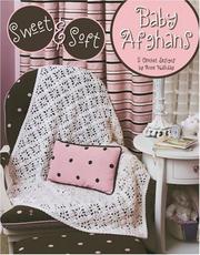 Cover of: Sweet & Soft Baby Afghans (Leisure Arts #3858)