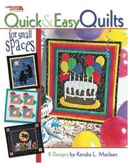 Quick & Easy Quilts for Small Spaces (Leisure Arts #3998) by Kendra L Mcclean; Leisure Arts