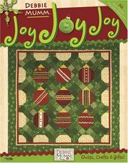 Cover of: Debbie Mumm: Joy Joy Joy (Leisure Arts #4405)