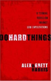 Cover of: Do Hard Things by Alex Harris, Brett Harris