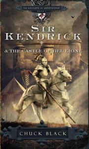 Cover of: Sir Kendrick and the Castle of Bel Lione (The Knights of Arrethtrae) by Chuck Black